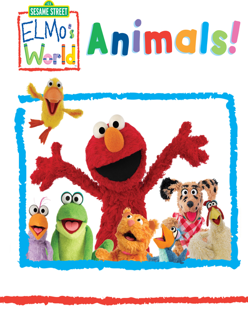 Title details for Elmo's World: Animals! by Sesame Workshop - Available